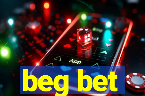 beg bet